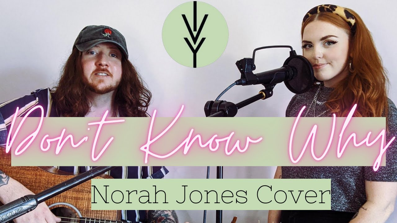 DON'T KNOW WHY - Norah Jones (Ivy Grove Acoustic Cover) Ft. Meg Birch & Danny Lundqvist