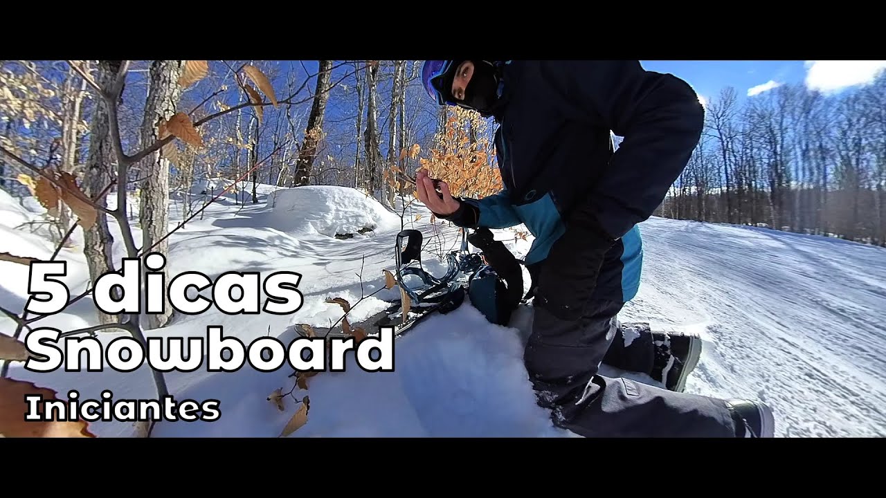 Snowboard para Iniciantes, 5 dicas infalíveis