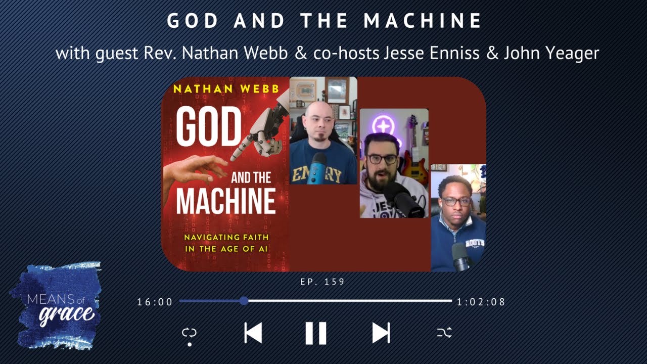 God and the Machine with Rev. Nathan Webb