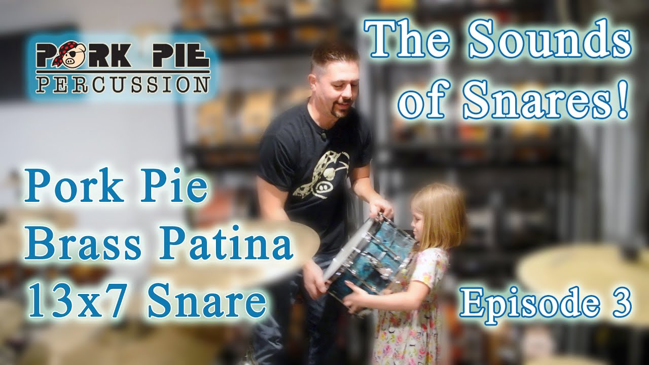 Pork Pie Brass Patina 13x7 : The Sounds of Snares! Episode 3