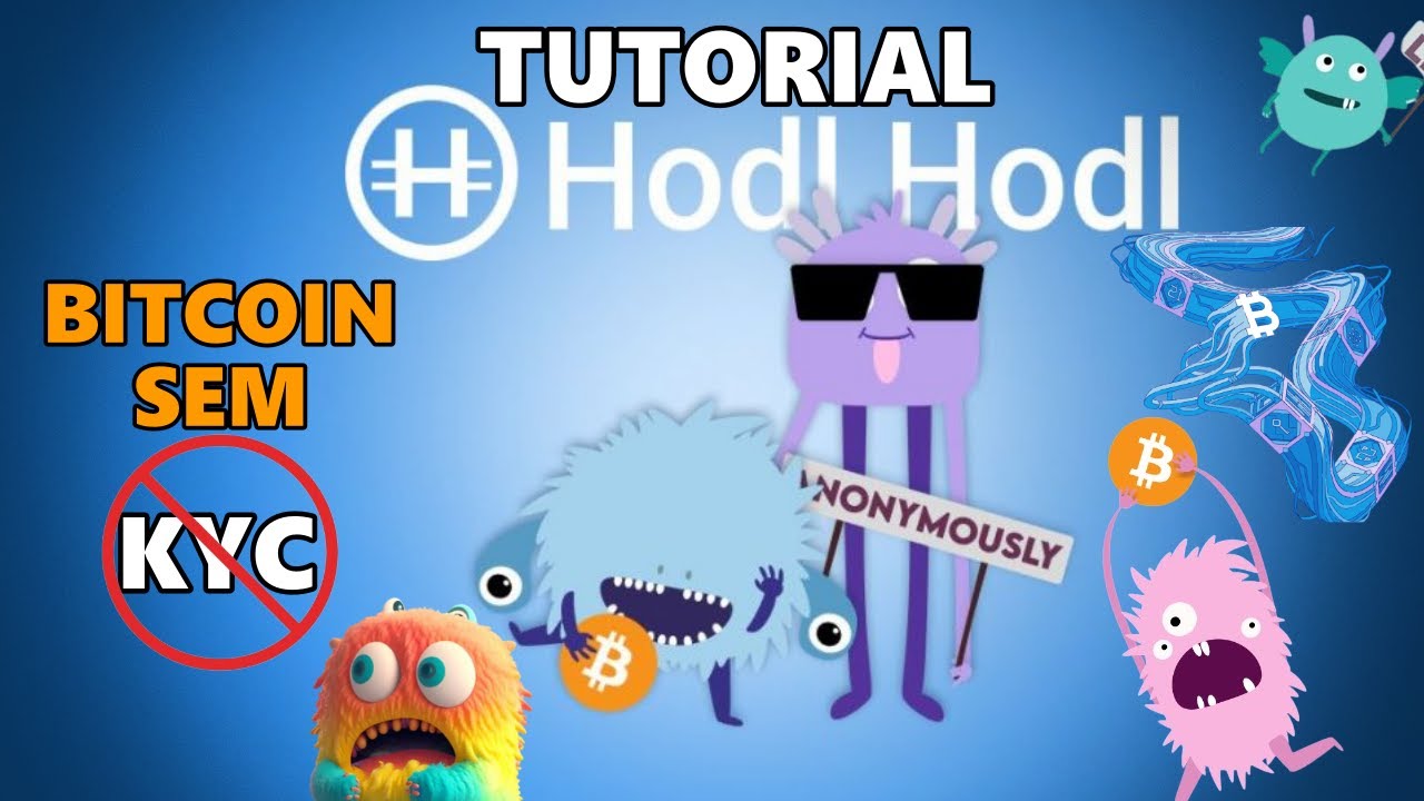 Hodl Hodl na pr&aacute;tica, compre e venda Bitcoin sem KYC