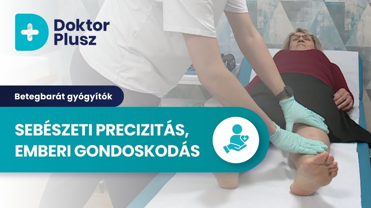 Betegbarát Gyógyítók 10. rész - Sebészeti és érsebészeti panaszok