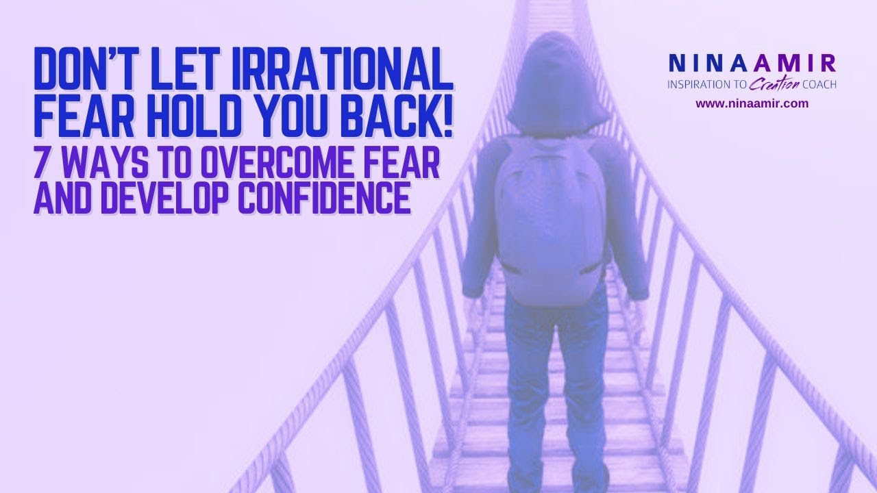 7 Ways to Overcome Fear and Develop Confidence