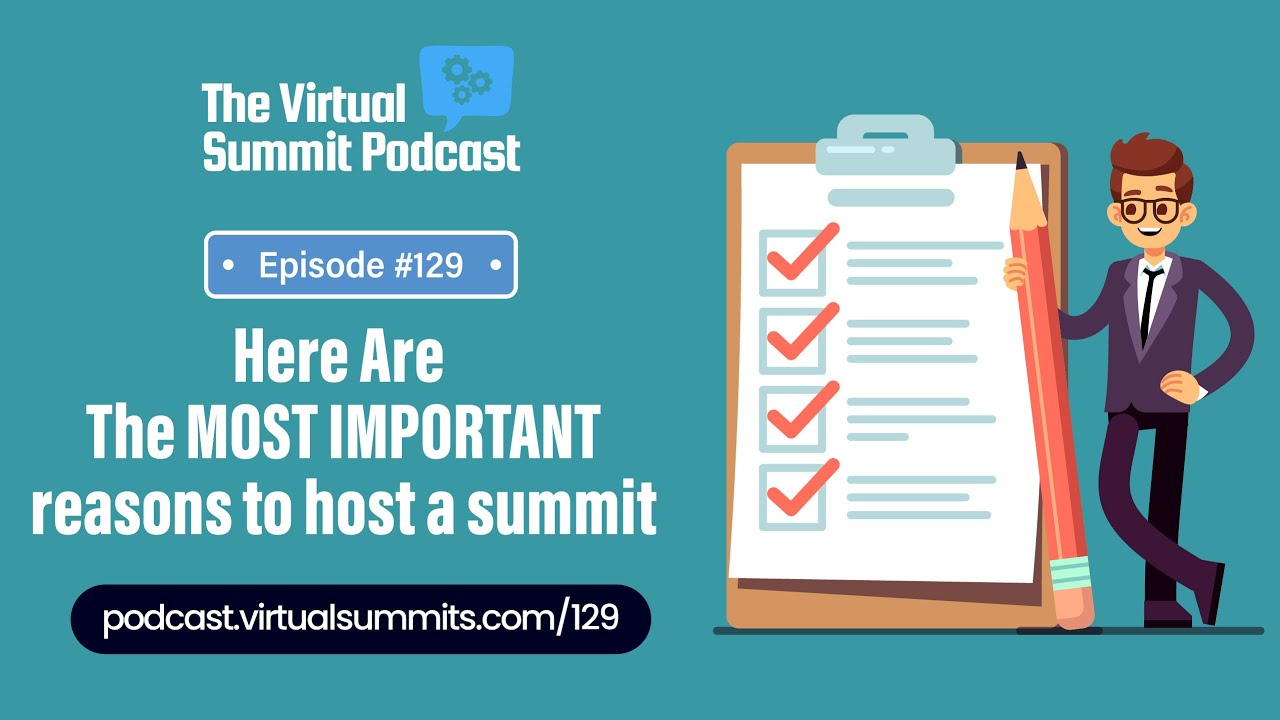 Here Are The MOST IMPORTANT Reasons To Host A Virtual Summit