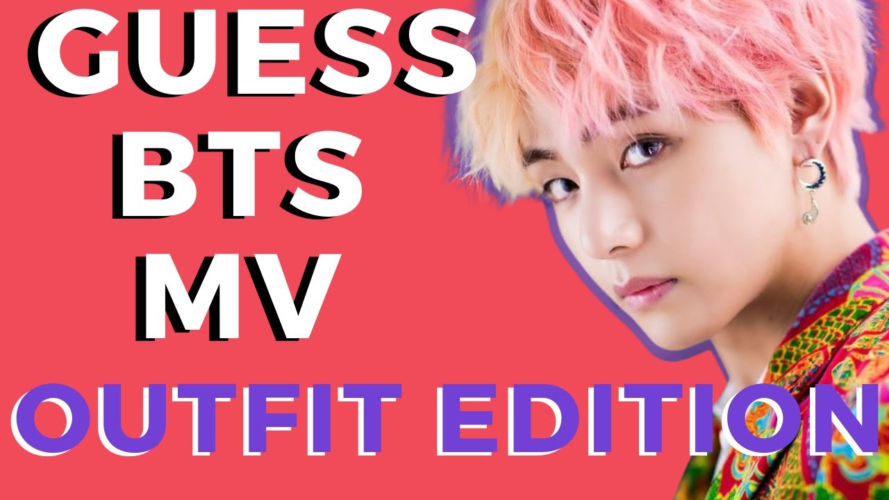 Guess The BTS MV & Member By OUTFIT - BTS Game