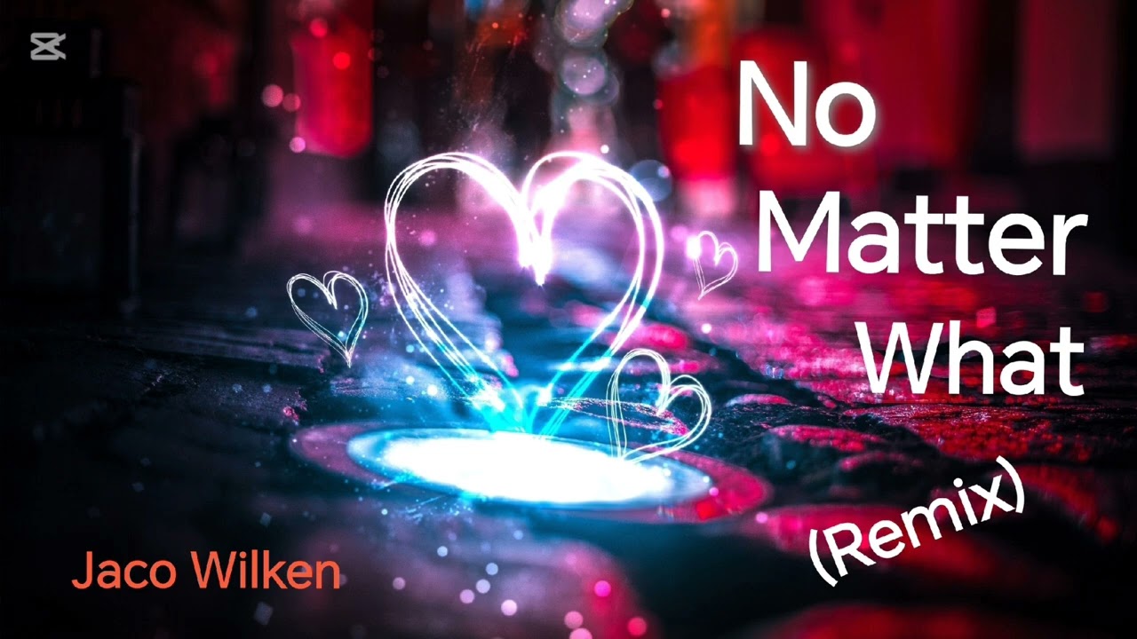 No matter what (remix) 