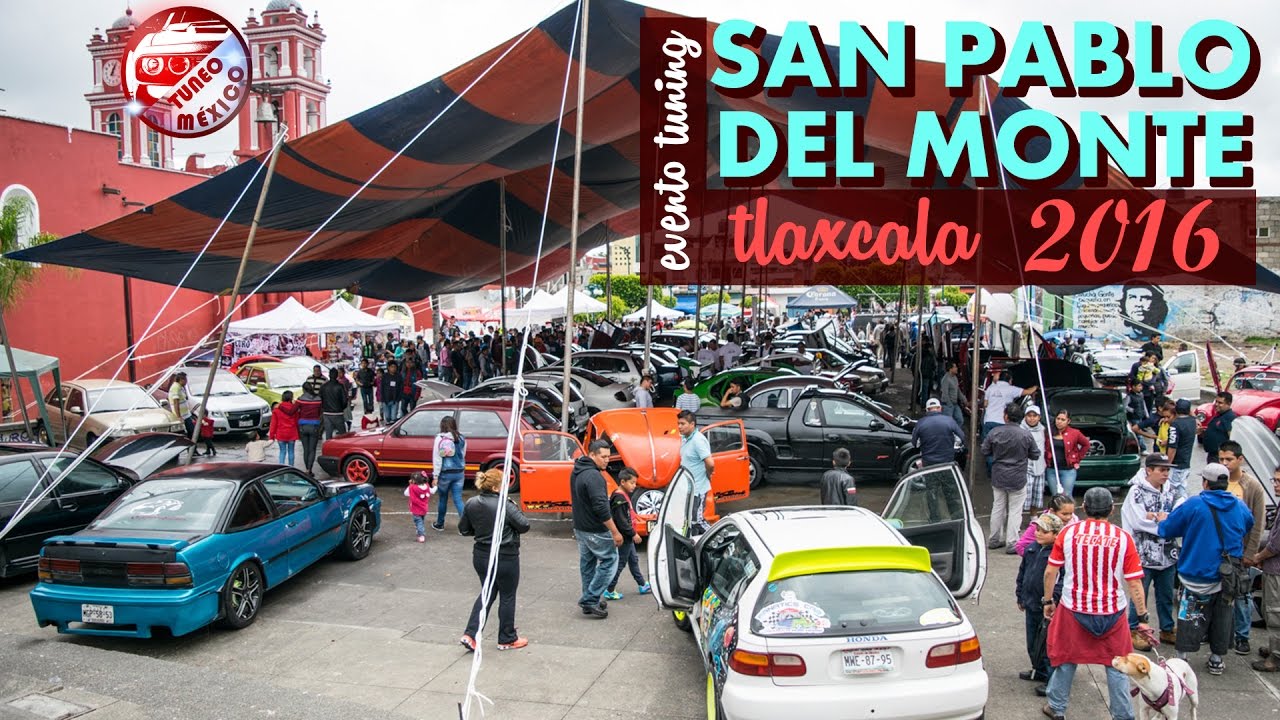 Evento Tuning San Pablo del Monte Tlaxcala, Septiembre 2016