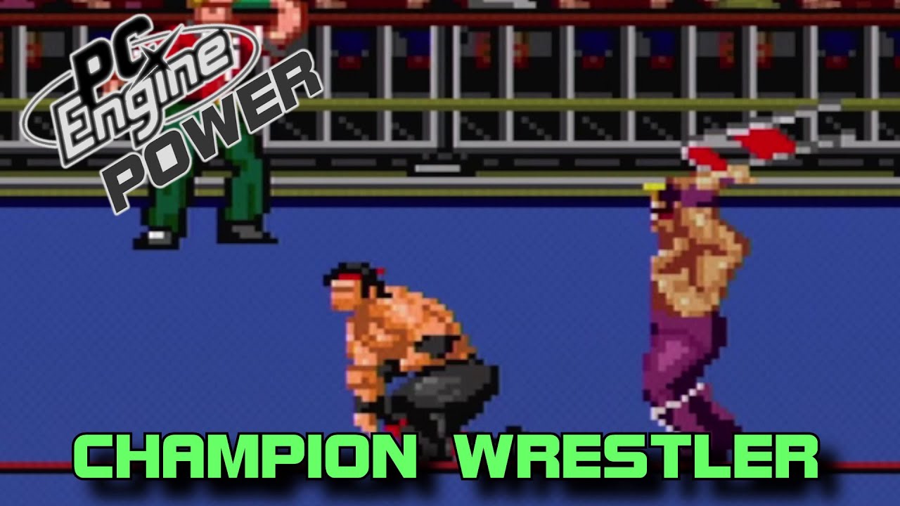 Champion Wrestler (チャンピオンレスラー) - PC Engine Power 208