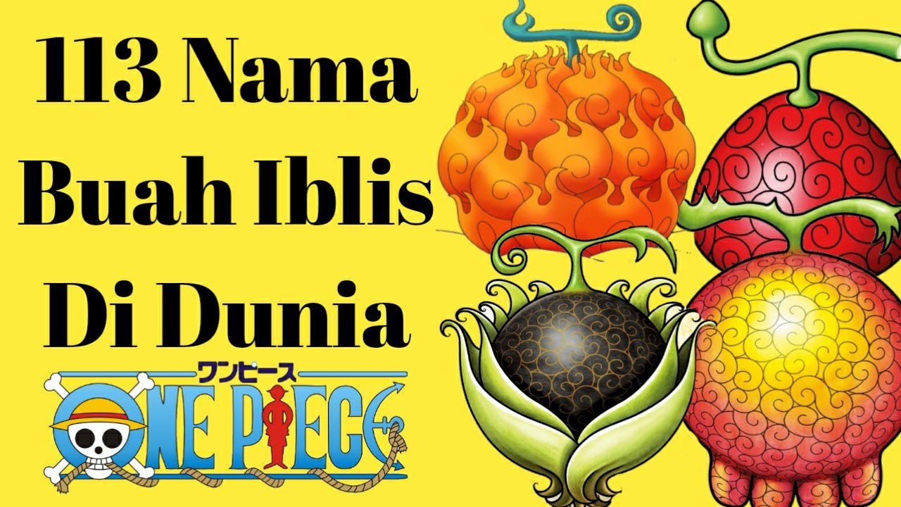 Lengkap! 113 Nama Buah Iblis Yang Ada di One Piece