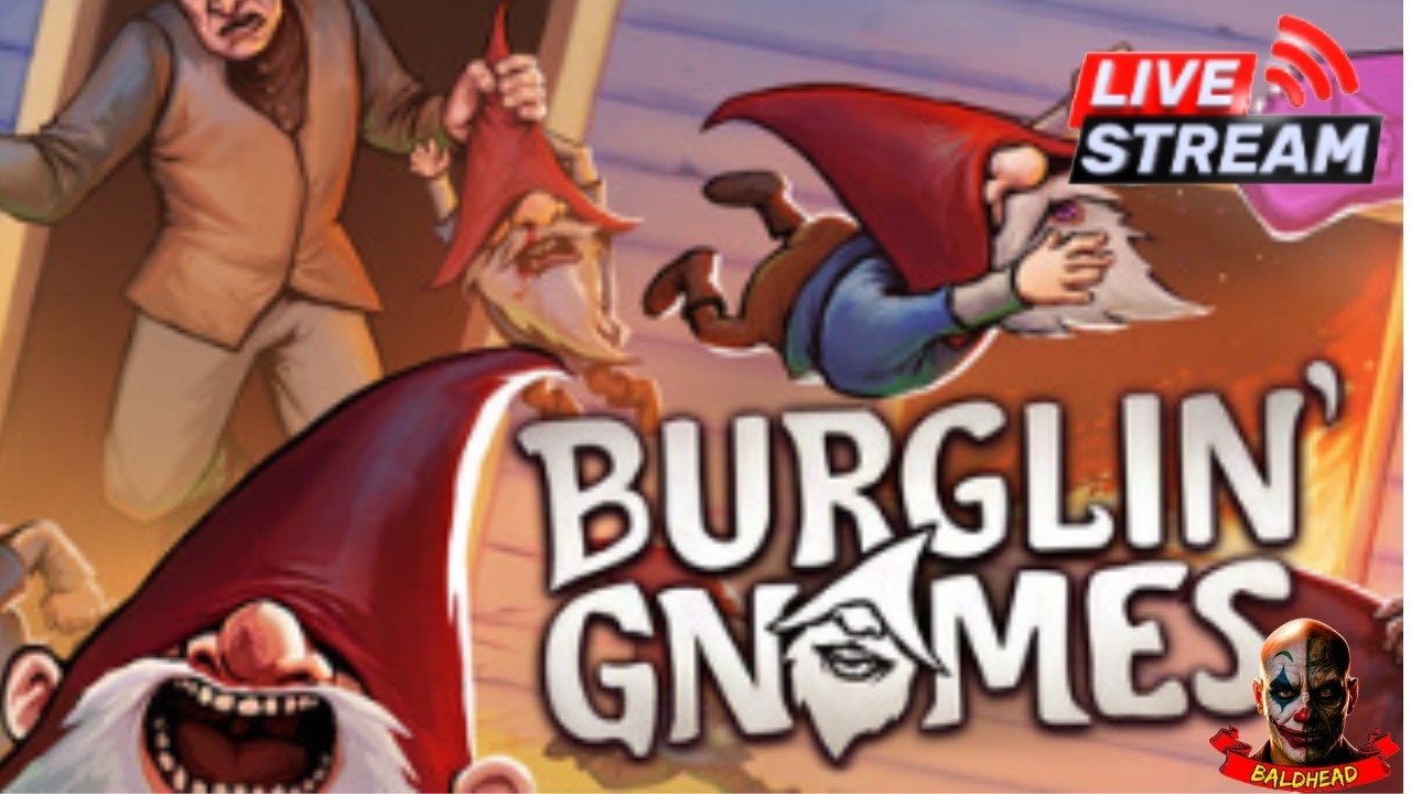 Stealth? Never Heard of It. BaldHead Plays Burglin’ Gnomes! #burglingnomes #funny #gaming