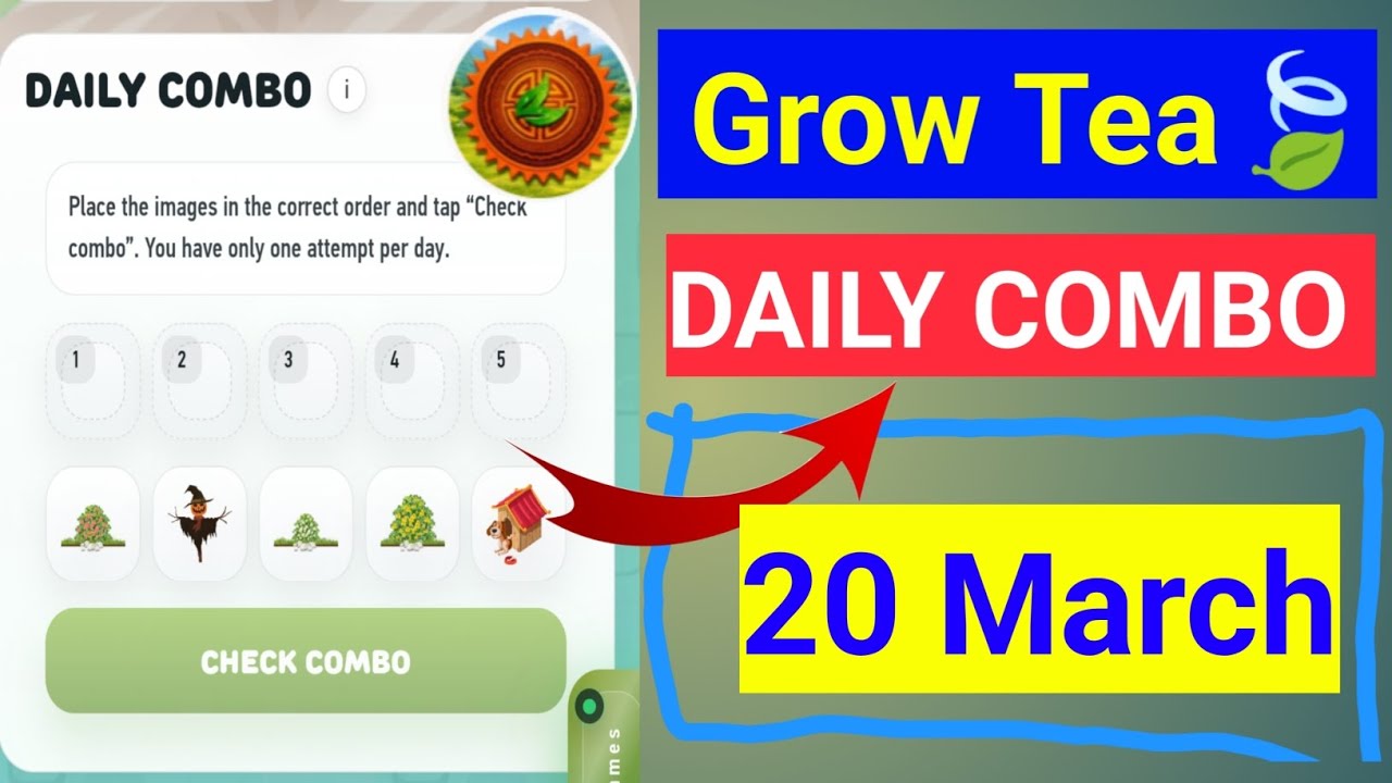 Grow Tea DAILY COMBO | 20-21 March 