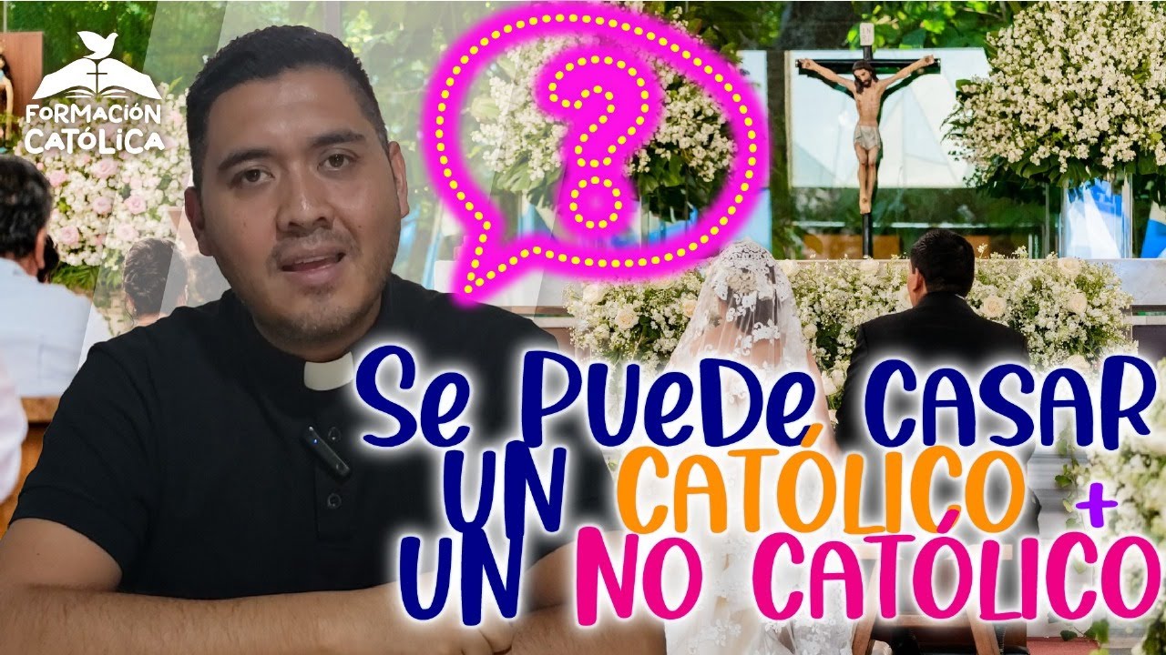 Se puede Casar un Católico con un NO Católico?? 🧐| Padre José Antonio Román Bahena🙌🏻
