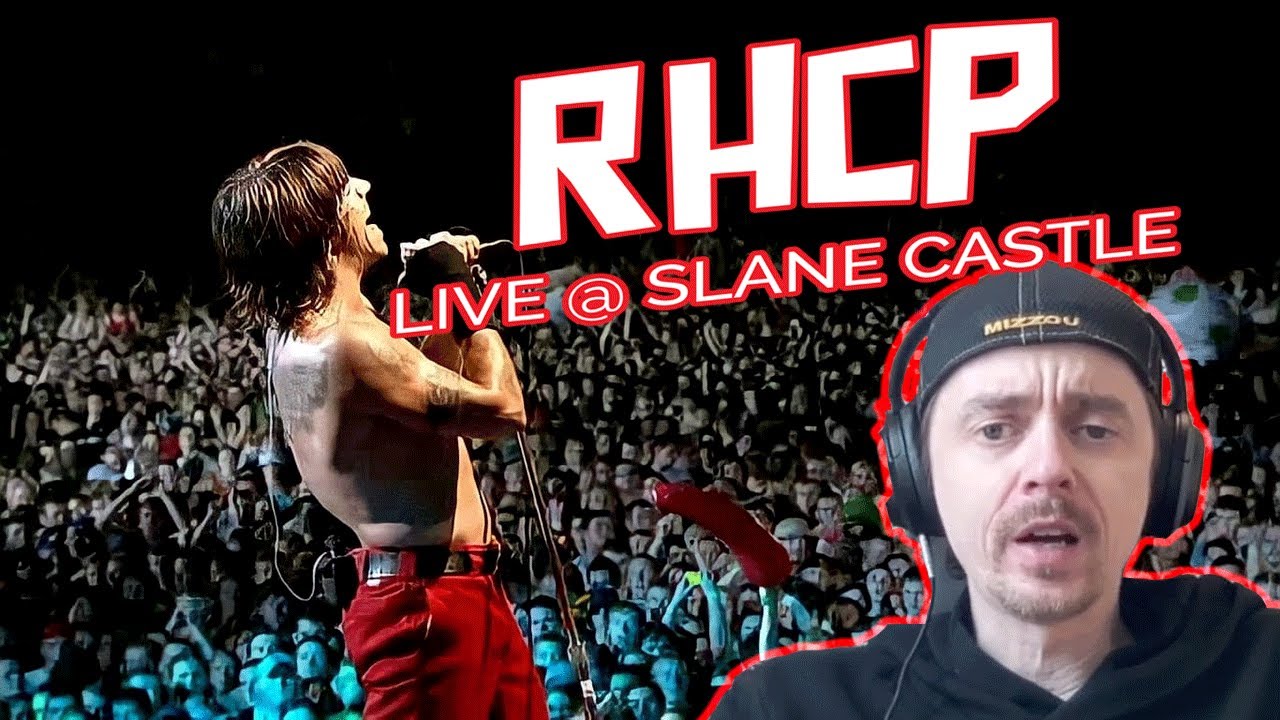 Red Hot Chili Peppers - By the Way & Scar Tissue - Live at Slane Castle (Reaction)