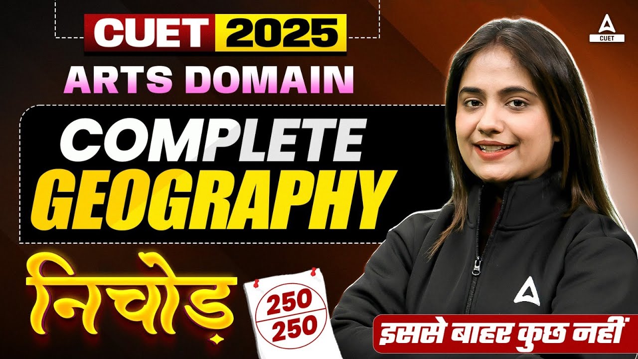 Complete CUET 2025 Geography in One Shot | Nichod Series | Target 250
