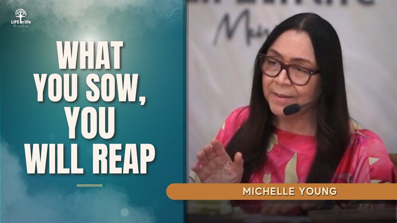 What You Sow, You Will Reap | LIFE in life