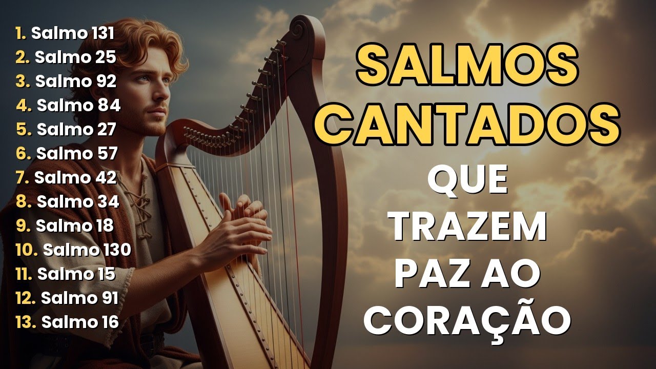 SALMOS QUE TRAZEM PAZ AO CORAÇÃO | Cânticos Antigos de Adoração