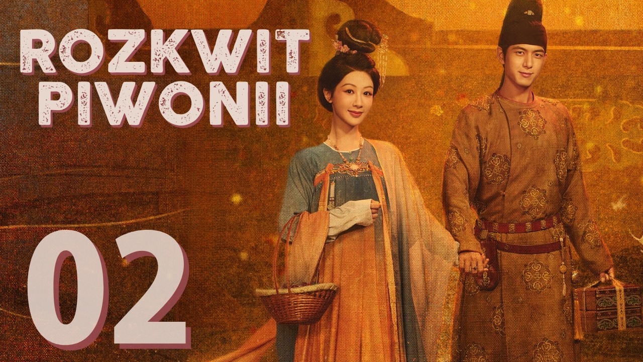 【PL】Rozkwit Piwonii | Flourished Peony - odcinek 2