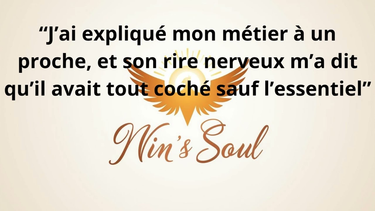 J’ai expliqué mon métier , et son rire nerveux m’a dit qu’il avait tout coché sauf l’essentiel