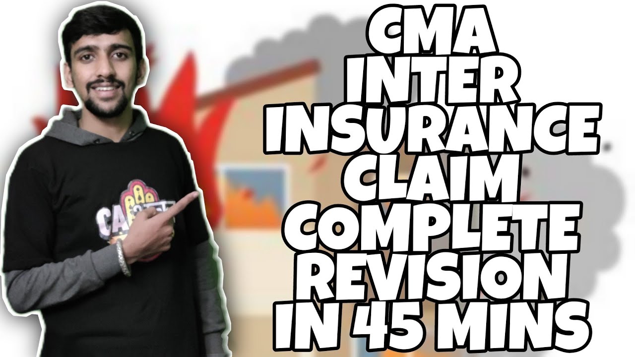 CMA Inter Insurance claim Complete Revision in 45 minutes