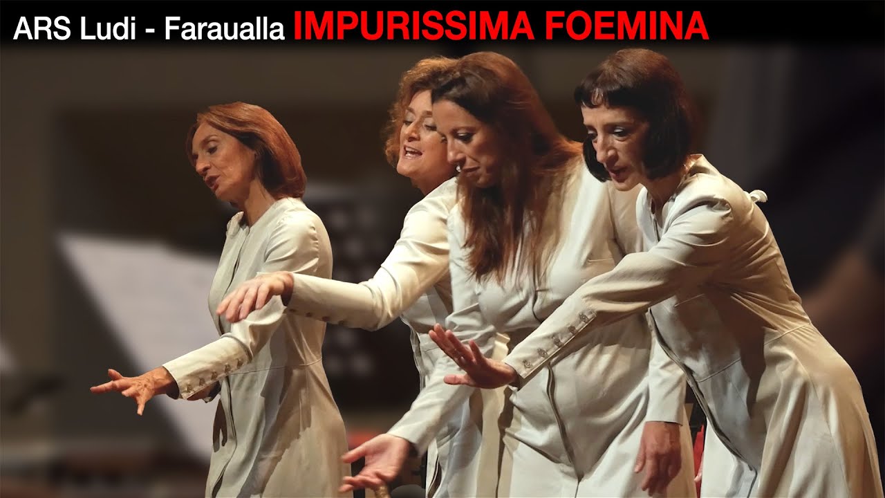 20231008  ARS Ludi - Faraualla  Impurissima Foemina  • Suoni Riflessi