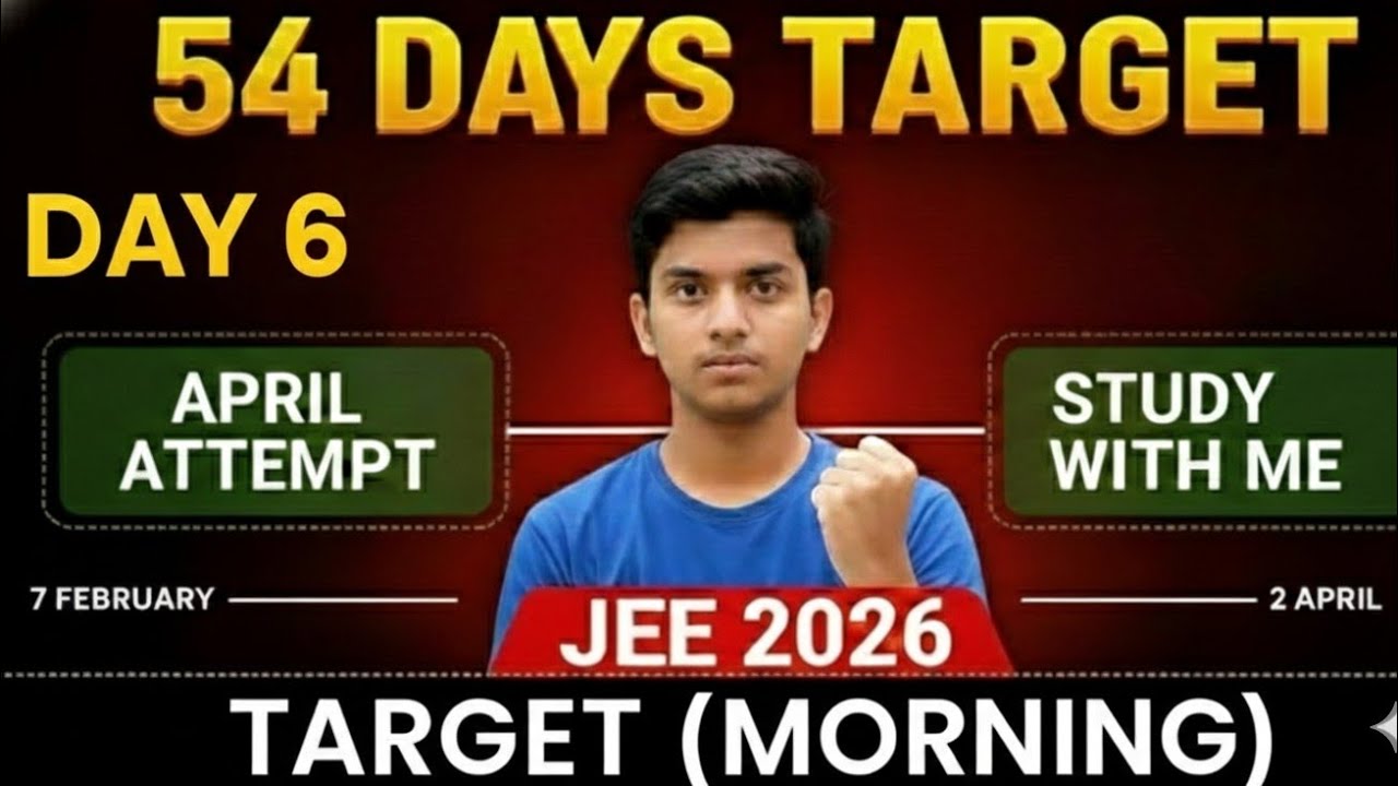 DAY 6 (Morning Day plan )TARGET JEE 2026 |APRIL ATTEMPT|