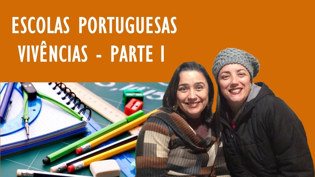 Escolas em Portugal: Vivências - Parte 1