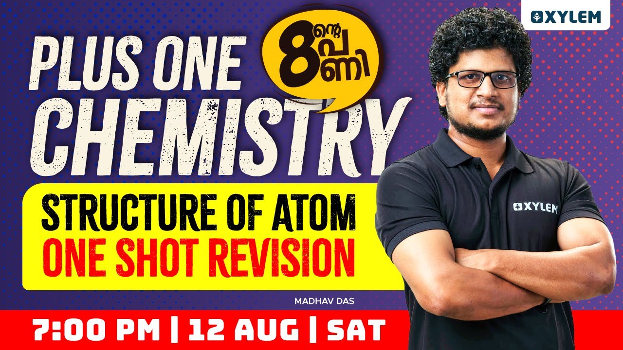 Plus One Chemistry - Structure of Atom | One Shot Revision | Xylem Plus One