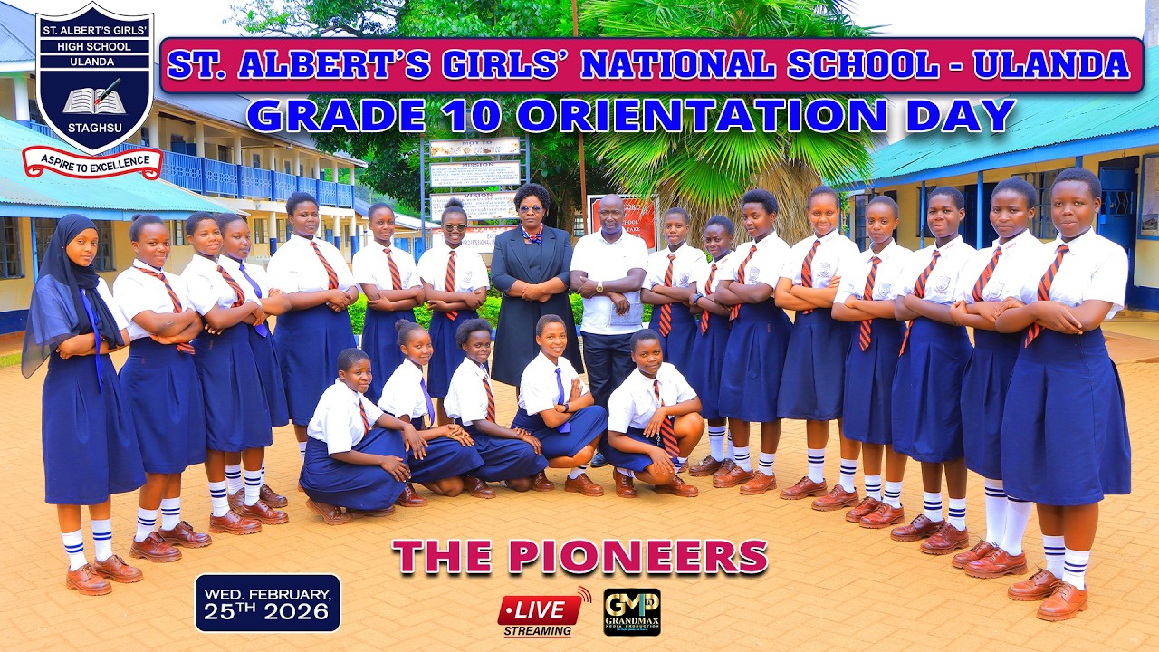 Grade 10 Orientation Day || St. Albert's Girls' National School - Ulanda || GrandmaxMedia 0740749763