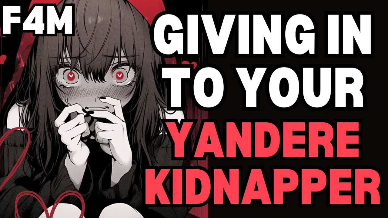 『Giving In To Your Yandere Kidnapper』[F4M][AUDIO RP]