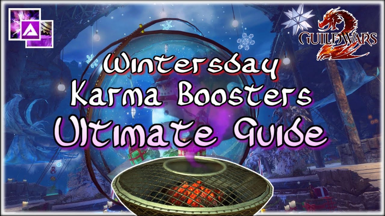 Guild Wars 2 | Wintersday | Karma Boosters Ultimate Guide