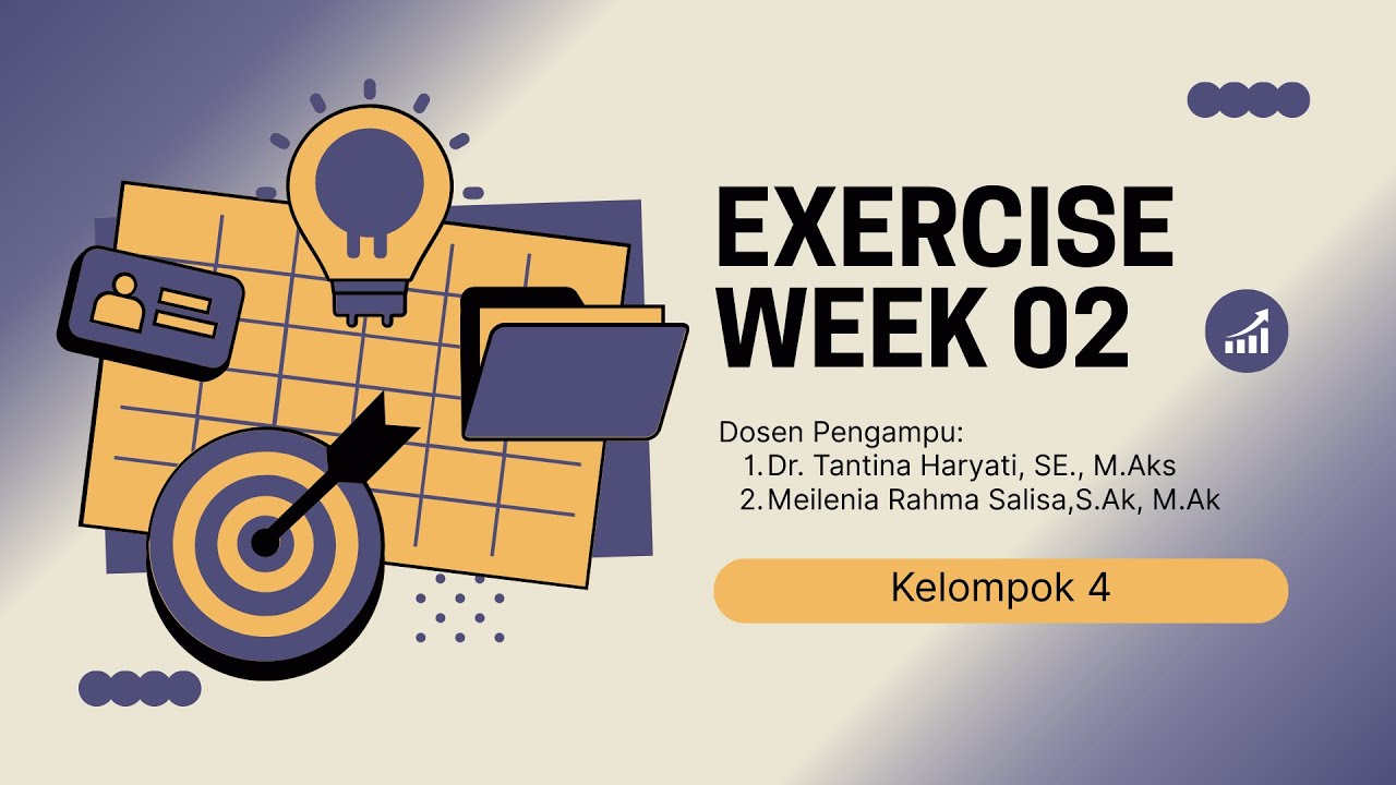 EXCERCISE WEEK O2_AKM 1_KELOMPOK 4