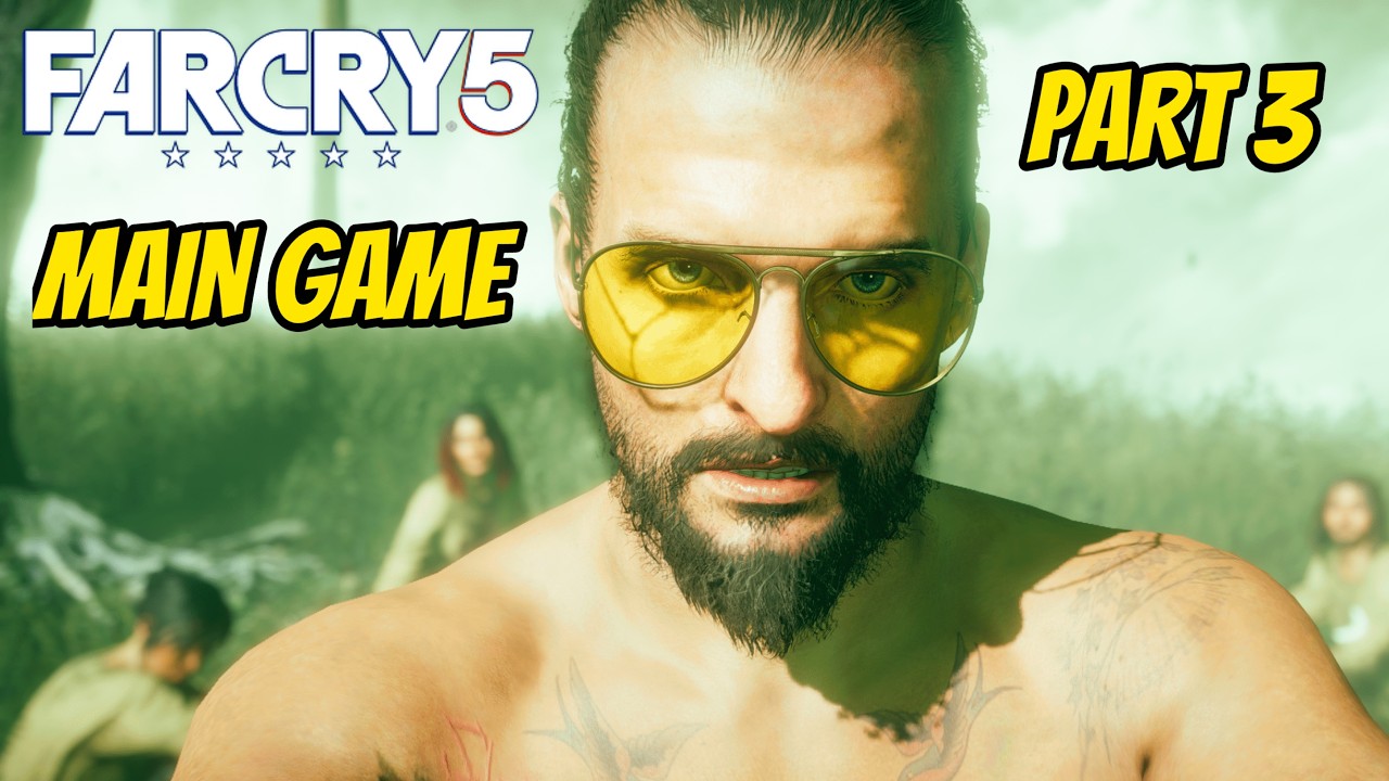 Far Cry 5 Main Game 60FPS 1080p HD Part 3 (No Commentary)