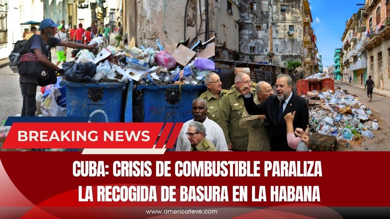 Cuba: crisis de combustible paraliza la recogida de basura en La Habana - America TEVE