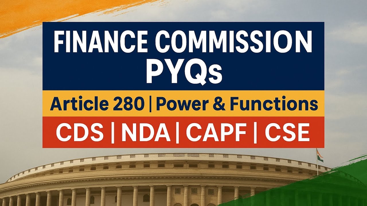 Finance Commission PYQs | Indian Polity MCQs for CDS, NDA, CAPF, UPSC, State PSC