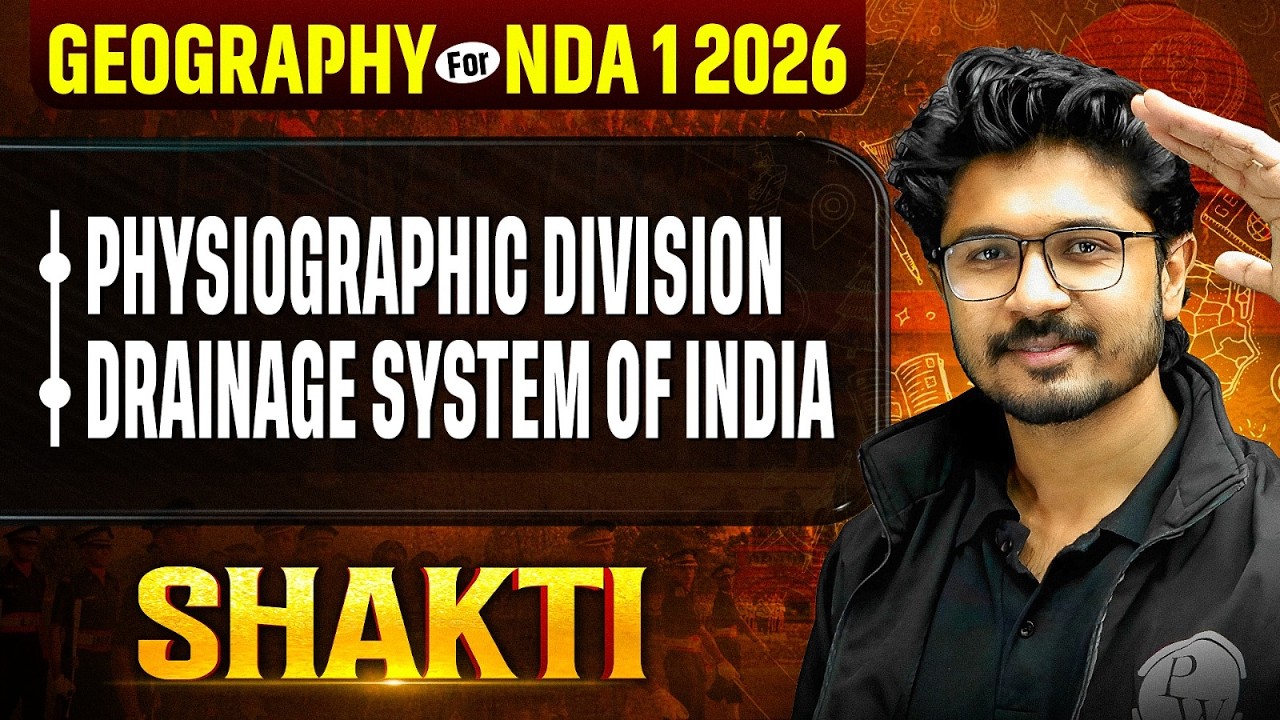 NDA Geography : Physiographic Division of India & Drainage System ✅ NDA GAT | NDA Geography One Shot