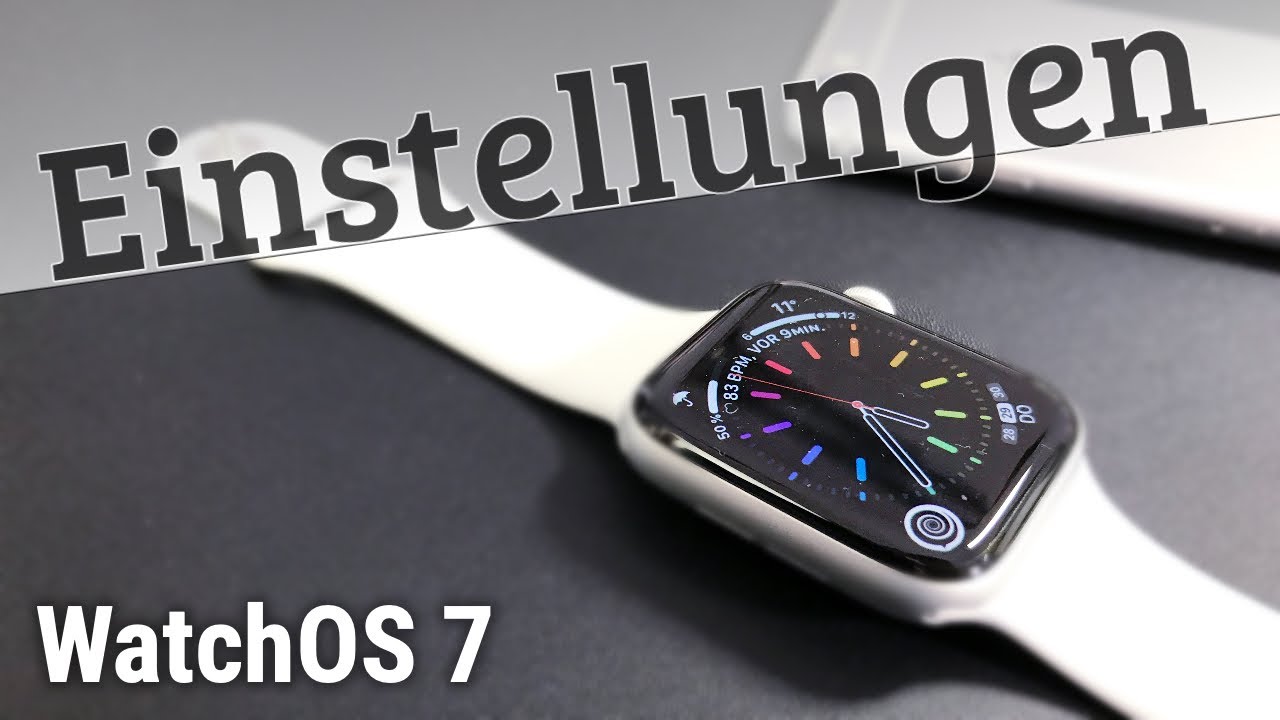 Apple Watch Übersicht der Einstellungen nach Einrichtung für Anfänger