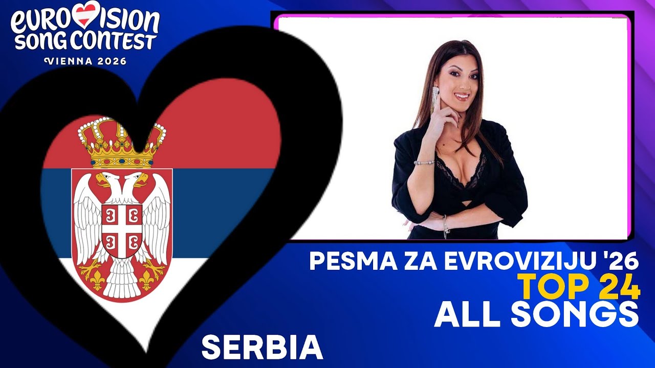 EUROVISION 2026 | 🇷🇸 SERBIA - MY TOP 24 ALL SONGS PZE ( PESMA ZA EVROVIZIJU )