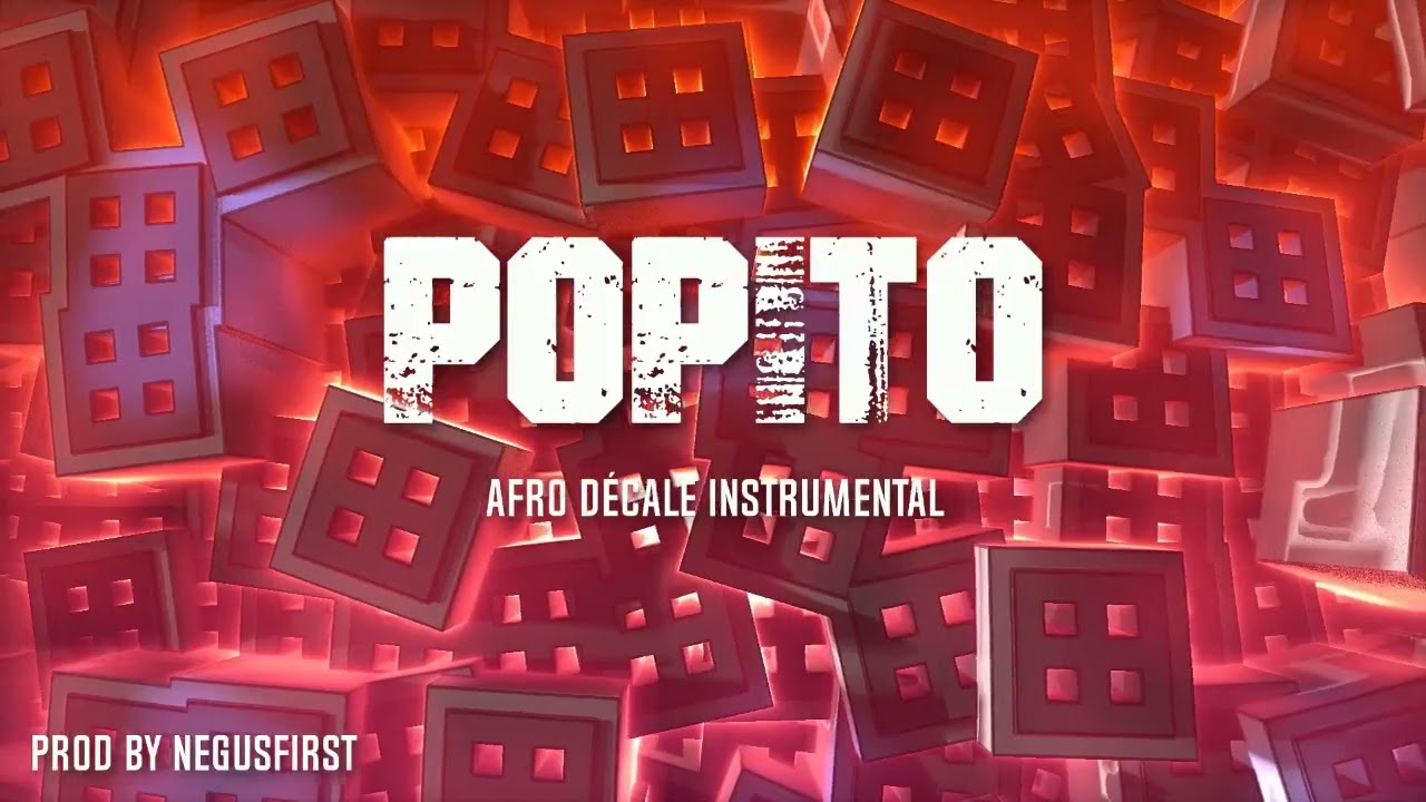 Instru Afro D&eacute;cal&eacute; X Afrotrap 2022- Popito [prod by N&eacute;gusfirst]