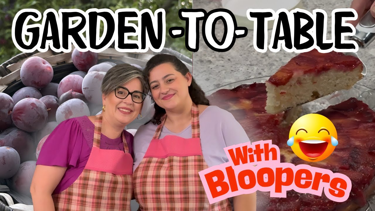 Plum Upside Down Cake from my Garden… Bloopers & Belly Laughs!
