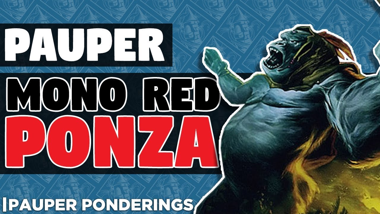 Pauper Ponderings: Mono Red Ponza