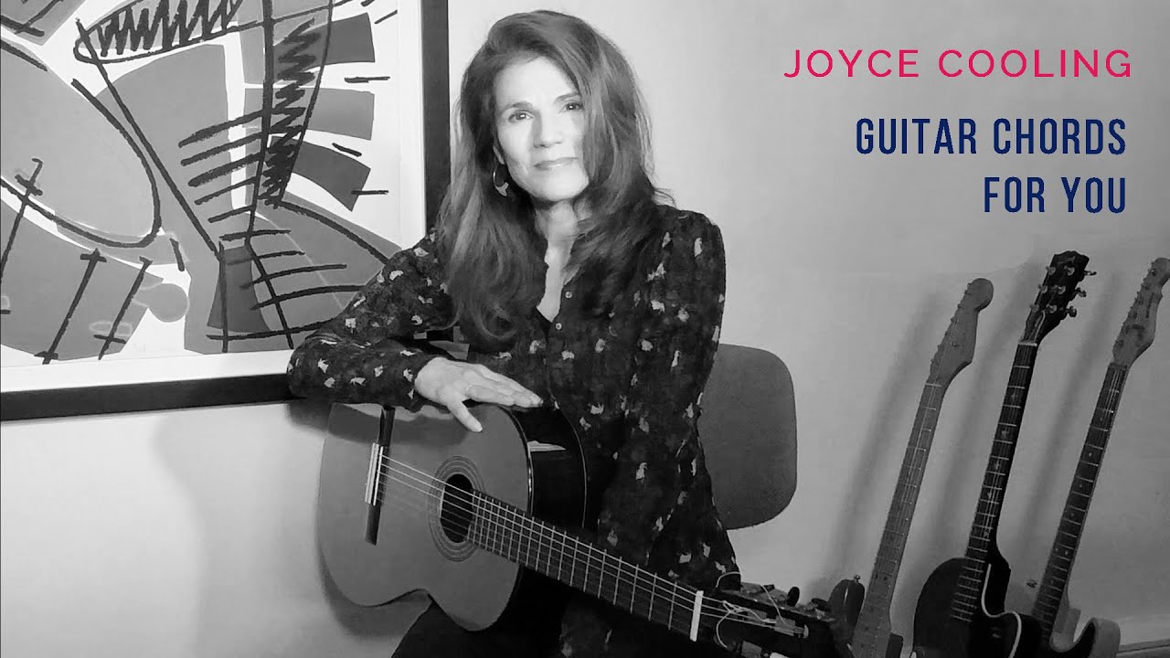 Joyce Cooling: A Few Guitar Chords For You