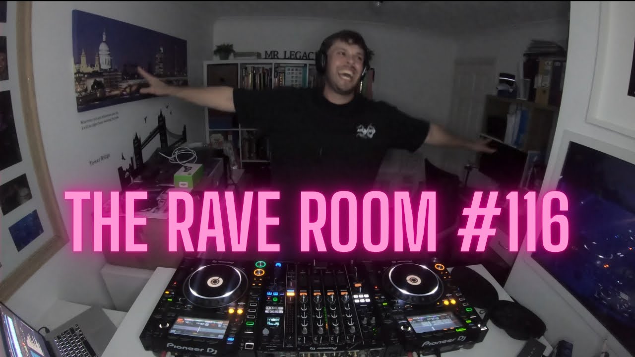 THE RAVE ROOM #116 - DANCE MUSIC DJ MIX