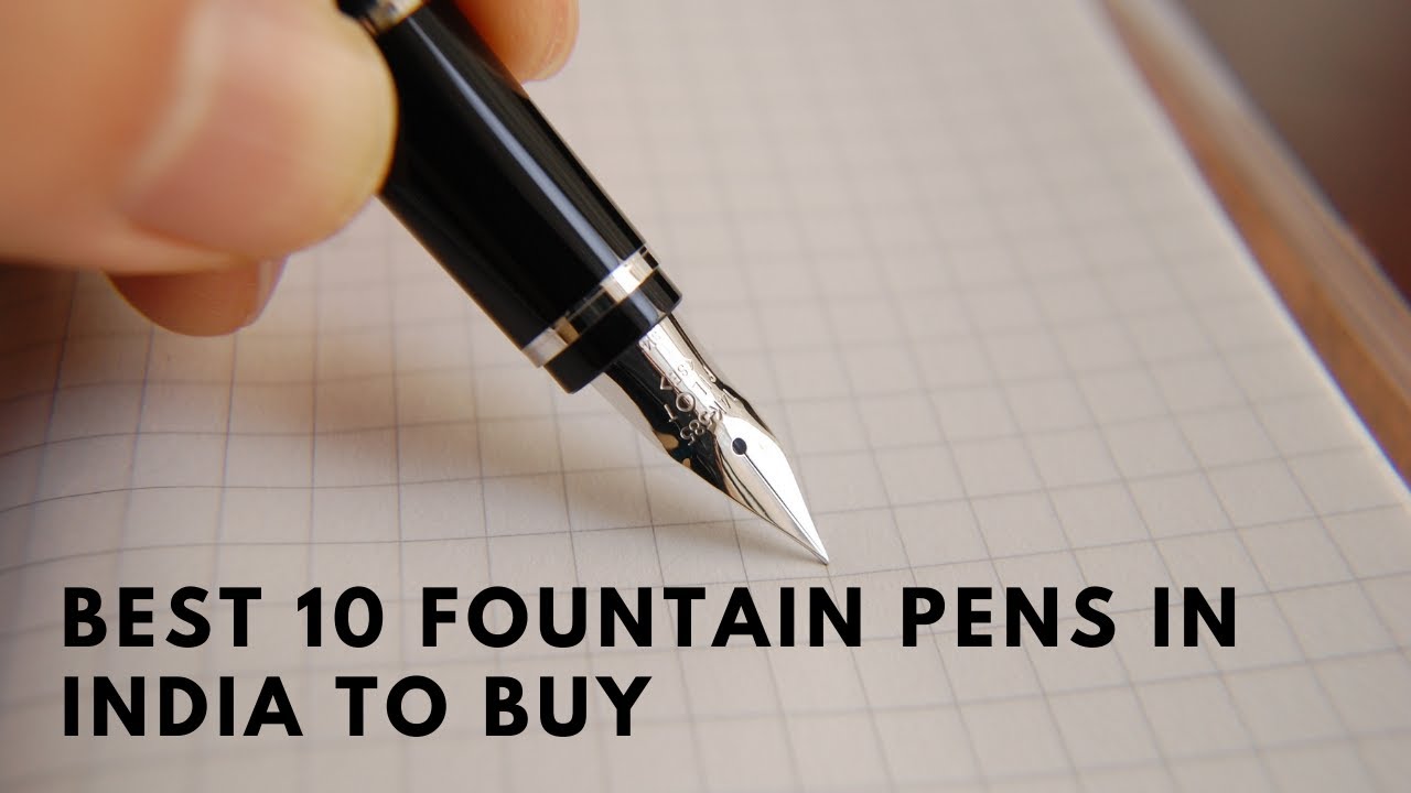 BEST 10 FOUNTAIN PENS IN INDIA TO BUY UNDER 500 | AtoZ BEST