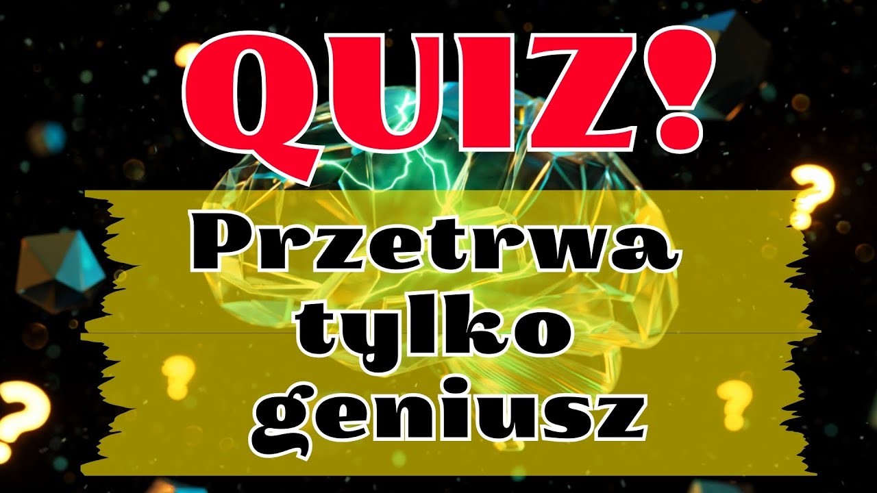 Tylko 1 na 100 Odpowie Poprawnie 😳 Sprawdź Siebie!