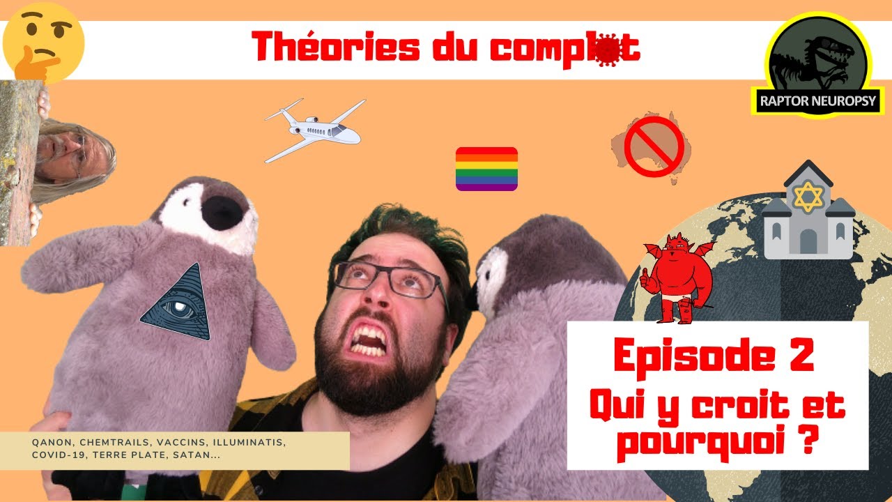 Théories du Complot (2/4) - Qui y croit et pourquoi ?