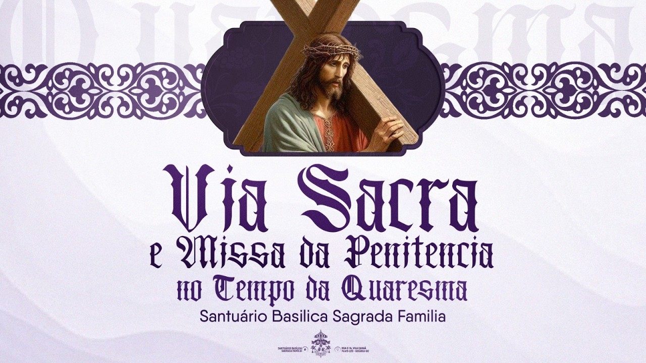Santa Missa da Penitência e Via Sacra às 5h - 13/03/2026 - AO VIVO