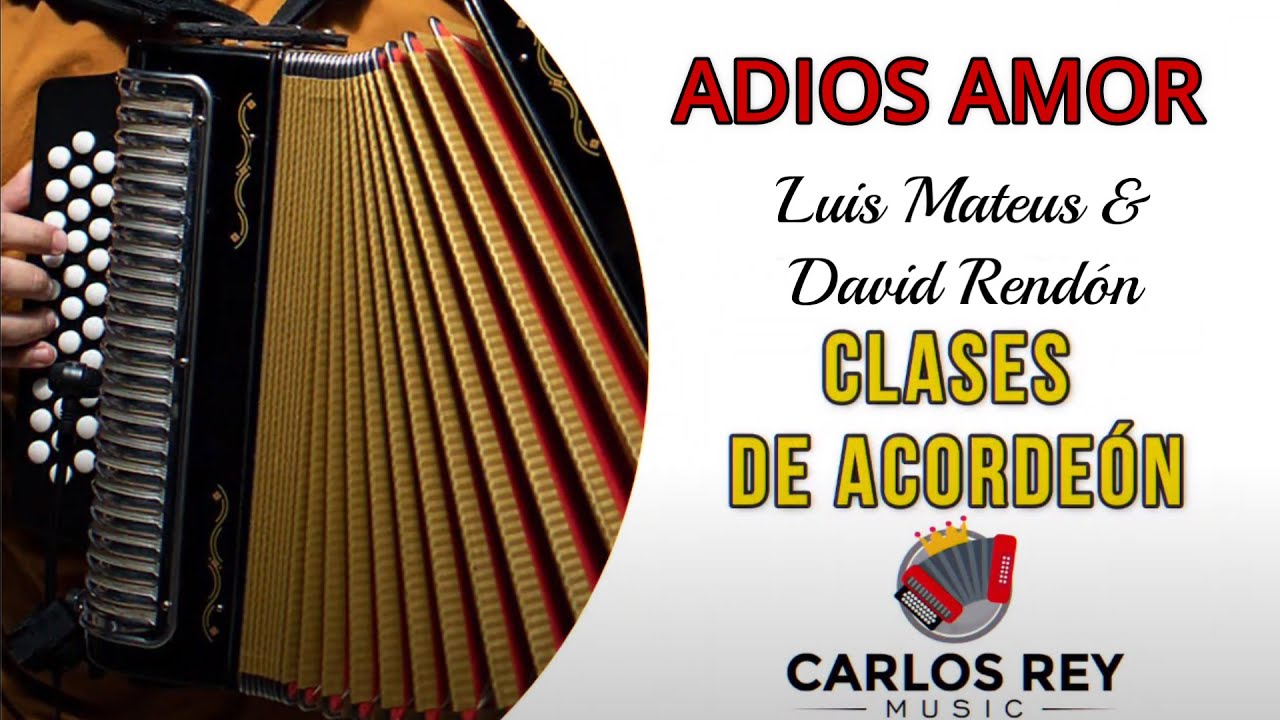 Adiós Amor (Luis Mateus & David Rendón) | Tutorial Acordeón | Carlos Rey