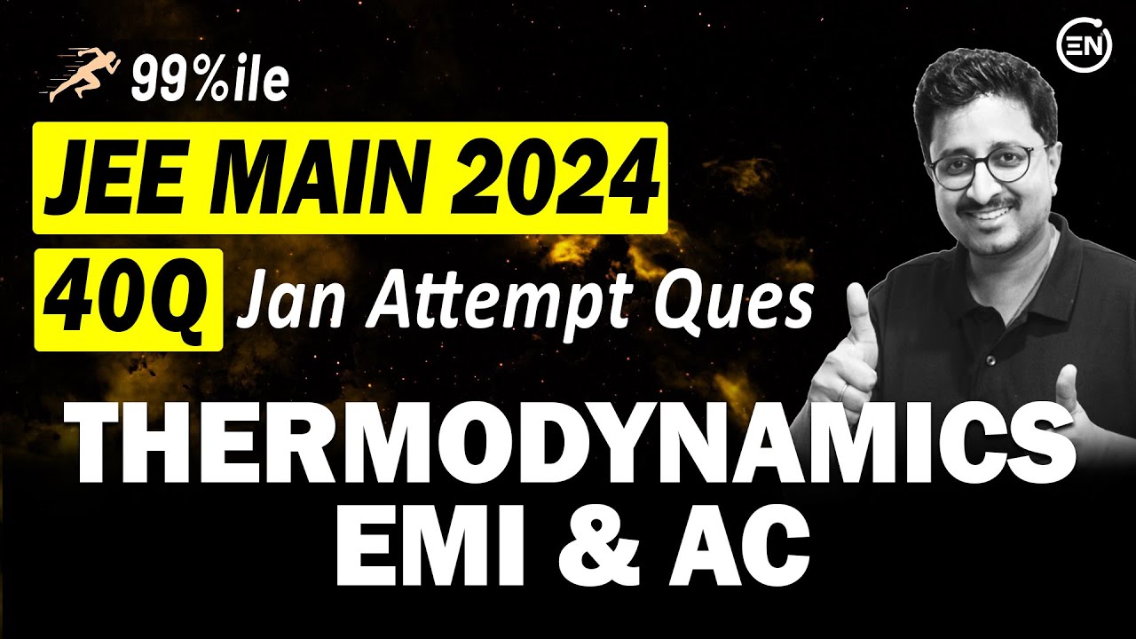 JEE Main 2024 PYQs - Thermodynamics EMI & AC | Jan Attempt | Eduniti | Mohit Sir