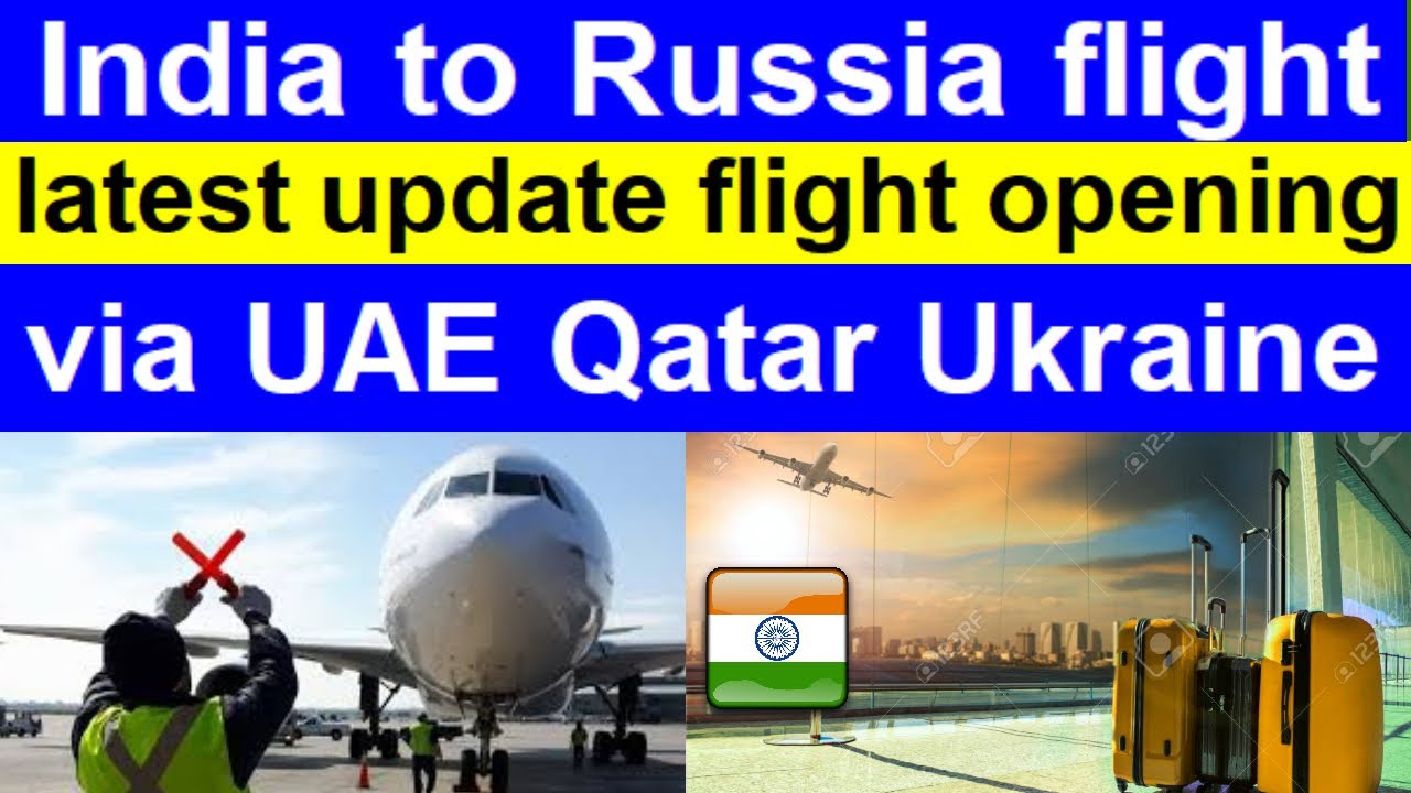 India to Russia flight latest update || India flights | direct flight and transit flight.