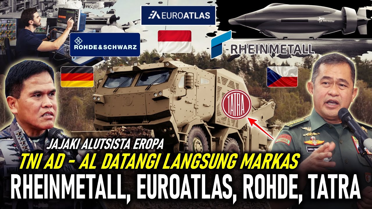 INCAR ALUTSISTA EROPA ! TNI AD-AL DATANGI MARKAS RHEINMETALL, EUROATLAS, ROHDE SCHWARZ, TATRA TRUCKS